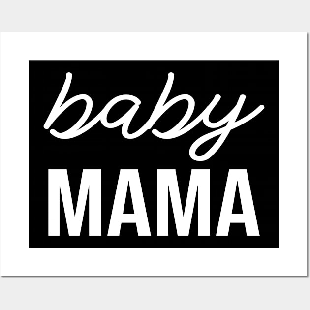 baby mama Wall Art by ForYouByAG